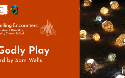Telling Encounters: Godly Play – Sam Wells