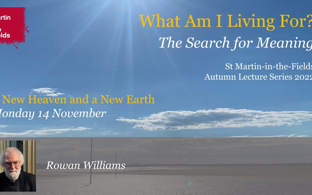 Autumn Lecture Series 2022: A New Heaven and a New Earth (14.11)